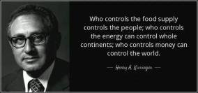 Who control the Food supply control the People - Henry Kissinger.jpeg